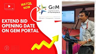 GeM Portal StepbyStep Guide to Extending Bid Opening Date gem government contractors bidding [upl. by Mauceri917]