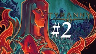 Tyranny  Path of the Damned Lets Play Part 2 Disfavored and Scarlet Chorus [upl. by Laval339]