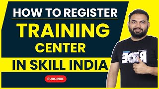 How to Register Training Center in Skill India Mission  Get your CP Skill Center  Shahid Ansari [upl. by Yuhas]