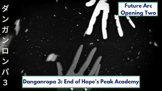 Danganronpa 3 End of Hopes Peak High School Future Arc Opening Version 2 [upl. by Giusto]