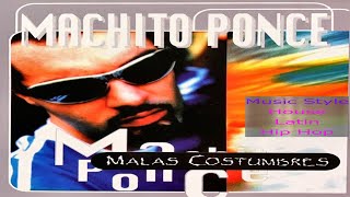 Machito Ponce – “Burundanga” Tr4 “Malas Costumbres” House Latin Hip Hop [upl. by Eidod]