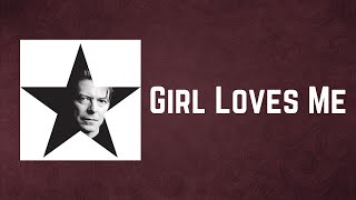 David Bowie  Girl Loves Me Lyrics [upl. by Notsob497]