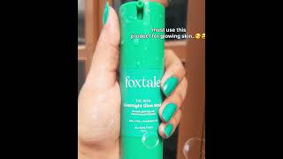 Foxtale over night glow maskbest cream for over night cream [upl. by Idas]