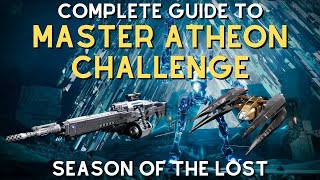 COMPLETE GUIDE TO MASTER ATHEON CHALLENGE IN DESTINY 2  Season of the Lost Edition [upl. by Seamus]