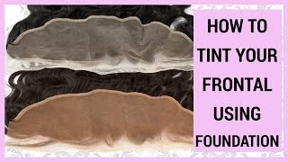 How To CustomiseTint Your Lace Frontal Using Foundation NO BLEACH  NO DYEING [upl. by Bohi]