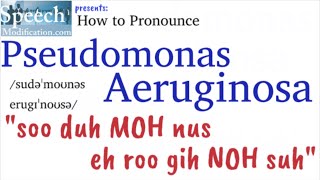 How to Pronounce Pseudomonas Aeruginosa [upl. by Dewayne]