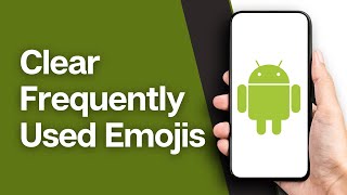 How To Clear Frequently Used Emojis On Android  Delete Real Emojis 2024 [upl. by Ahlgren]