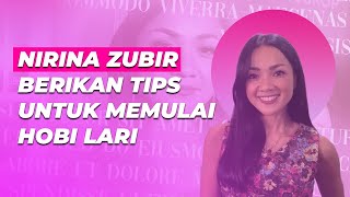 NIRINA ZUBIR BERIKAN TIPS UNTUK MEMULAI HOBI LARI  UPDATE BINTANG [upl. by Iphigenia579]