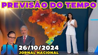 PREVISÃO DO TEMPO JORNAL NACIONAL 26102024 [upl. by Ambrosio34]