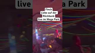 Finch  Liebe auf der Rückbank  letztes Mal live im Mega Park [upl. by Nuahsar]