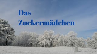 Das Zuckermädchen [upl. by Wenz]