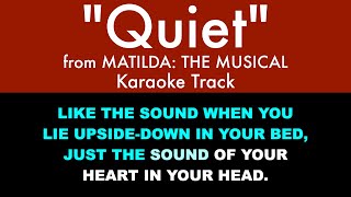 quotQuietquot from Matilda The Musical  Karaoke Track with Lyrics [upl. by Enaamuj]