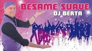 DJ BERTA  BESAME SUAVE  Balli di gruppo  Nuovo disco latin line dance 2018 [upl. by Wilfred]