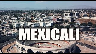 Mexicali 2019  La Capital de Baja California [upl. by Dix324]