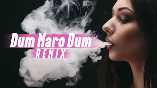 Dum Maro Dum Remix  DJ Tejas x DJ Manish  दम मारो दम  Bollywood Retro Song  Smokers Anthem [upl. by Ykvir]