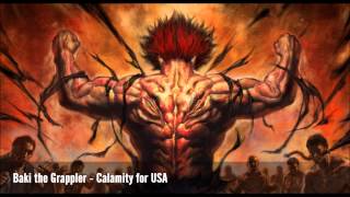 Baki the Grappler  Calamity for USAYujiros Theme [upl. by Sacksen625]