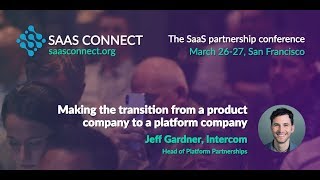 Making the transition from a product company to a platform company Jeff Gardner Intercom [upl. by Notsreik]