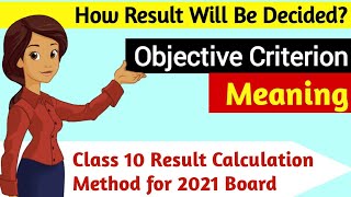 What is Objective Criterion CBSE Class 10 Board Result 2021 Calculation [upl. by Akoek]