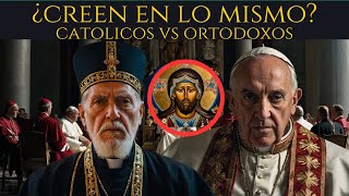 Católicos vs Ortodoxos ¡La Sorprendente Verdad que Debes Conocer [upl. by Fredericka]