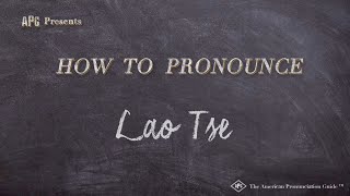 How to Pronounce Lao Tse Real Life Examples [upl. by Sklar]