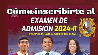 Cómo inscribirse al Examen de Admisión San Marcos 2024II 2da parte Pago e inscripción al examen [upl. by Joyce]