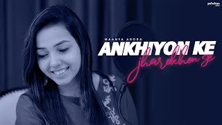 Ankhiyon Ke Jharokhon Se  Unplugged Cover  Maanya Arora [upl. by Sirronal]