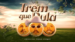 TREM QUE PULA  JIRAYA UAI DJ TUBAS ENOQUE [upl. by Zetrok]