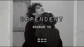 Dependent  Keenan Te  Vietsub  Lyric [upl. by Aid925]