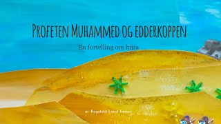 Profeten Muhammed og edderkoppen En fortelling om hijra [upl. by Halika]