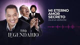 Tito Nieves  Mi Eterno Amor Secreto Audio Oficial [upl. by Lirrehs]