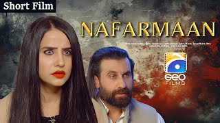 Nafarmaan  Short Film  Humayoun Ashraf  Sania Shamshad  Geo Films [upl. by Fiden]