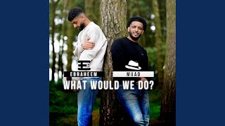 What Would We Do Vocals Only feat Muad [upl. by Leahcym167]