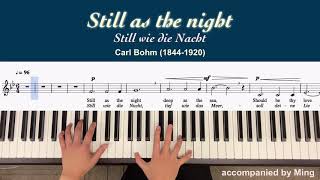 Still as the night Still wie die Nacht by Carl Bohm piano accompaniment with music 성악반주 [upl. by Honeywell236]