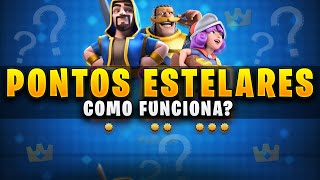 ENTENDA PARA QUÊ SERVE OS PONTOS ESTELARES NO CLASH ROYALE [upl. by Seravat]