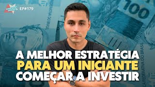 A Melhor Estratégia para um Iniciante Começar a Investir CURSO [upl. by Nireil]