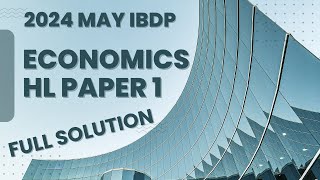 2024 May IBDP HL Economics TZA Paper 1 [upl. by Corwin872]