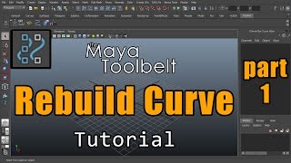 The Maya Toolbelt  Rebuild Curve  Part 1 [upl. by Obau]