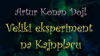 Artur Konan Dojl  Veliki eksperiment na Kajnplacu [upl. by Anoj]