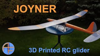 Joyner  3D printed RC Glider [upl. by Toft]