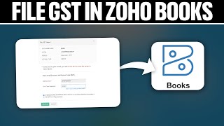 How To File GST in Zoho Books 2024 Full Tutorial [upl. by Anniram]