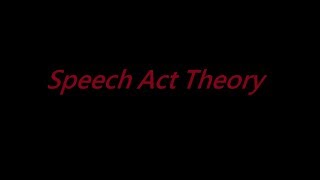 Speech Act Theory  Locutionary Illocutionary and perlocutionary acts Felicity Conditions [upl. by Suivatnom962]