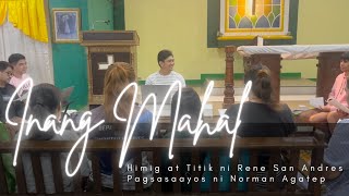 Inang Mahal  uhaY x SNDM Parish Choir [upl. by Rasure253]