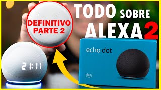 ALEXA y el vídeo DEFINITIVO con TODO lo que NECESITAS saber ✅ PARTE 2 versión actualizada💥 [upl. by Dorrie]