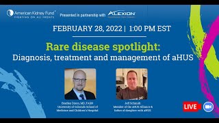 Webinar Rare Disease Spotlight  aHUS diagnosis treatment management  AKF [upl. by Dosi]