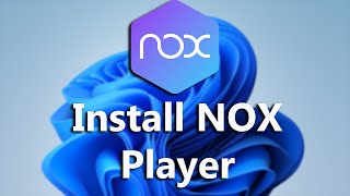 How To Install NOX Player On Windows 11 [upl. by Enaywd]