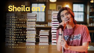 SHEILA ON 7 Full Album Terbaik ♪ Dan Seberapa Pantas Sephia Kita  Lagu Populer Band Indonesia Hits [upl. by Nolyak]