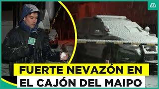 Intensa nevazón en Cajón del Maipo Se espera que se extienda por toda la noche [upl. by Harret]