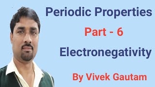 6 of 8 Periodic Properties  Electronegativity  BTech 1st year [upl. by Jacinta]