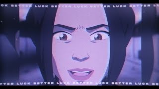 Better Luck Next Time  Azula [upl. by Nayek]