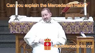 Can you explain the Mercedarian Habit [upl. by Seyler]